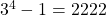 3^{4}-1=2222